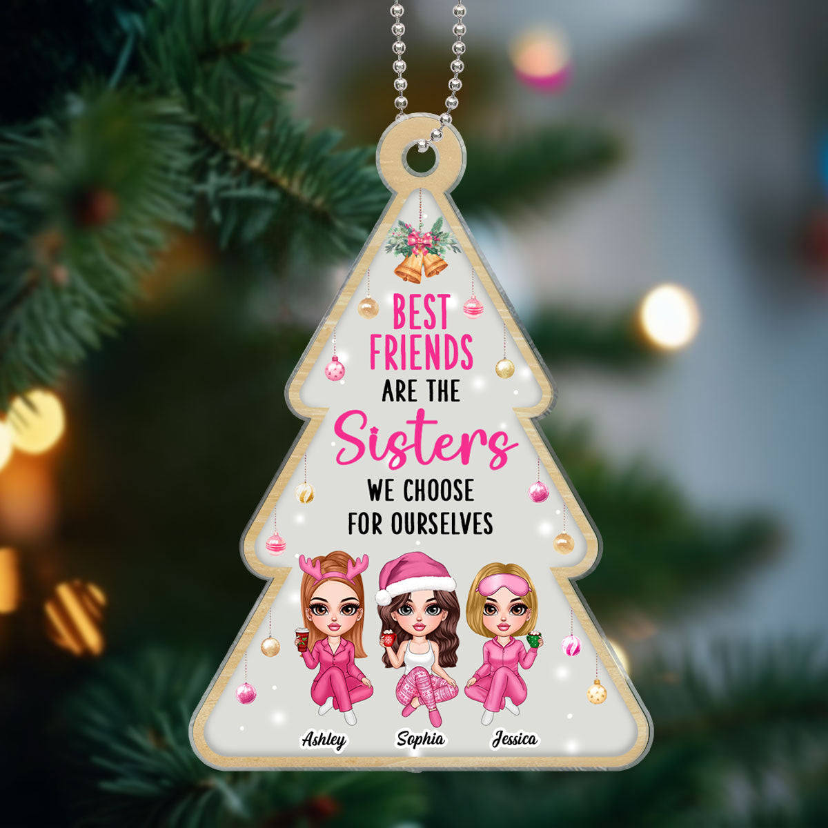 Best Friends Are The Sisters We Choose For Ourselves Personalized Acrylic Ornament, Christmas Gift For Besties