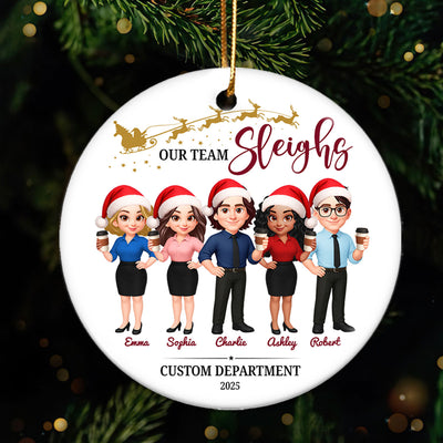 Our Team Sleighs - Personalized Ceramic Ornament - Funny Gift For Work Besties, Colleagues