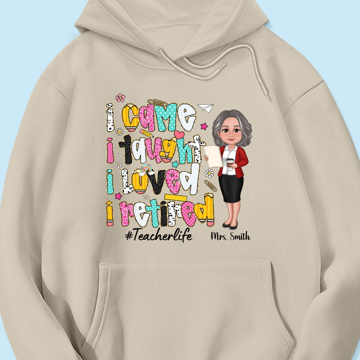 I Came I Taught I Loved I Retired Colorful Pattern Personalized Shirt, Retirement gift for teacher