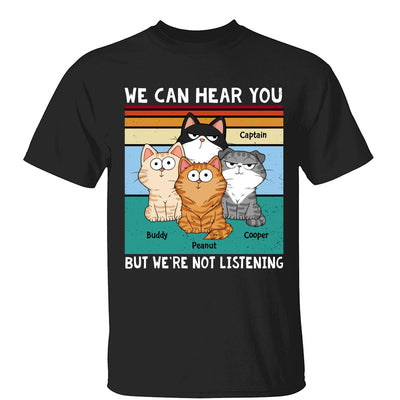 I Can Hear You But I‘m Not Listening Funny Cats Expressions Personalized Shirt