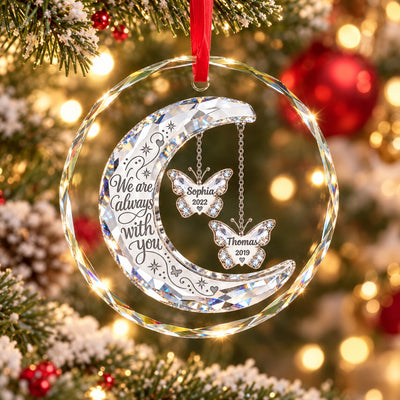 Always With You Memorial Crystal Moon & Butterfly Ornament 2D Flat - Personalized Glass Ornament - Sympathy Gift