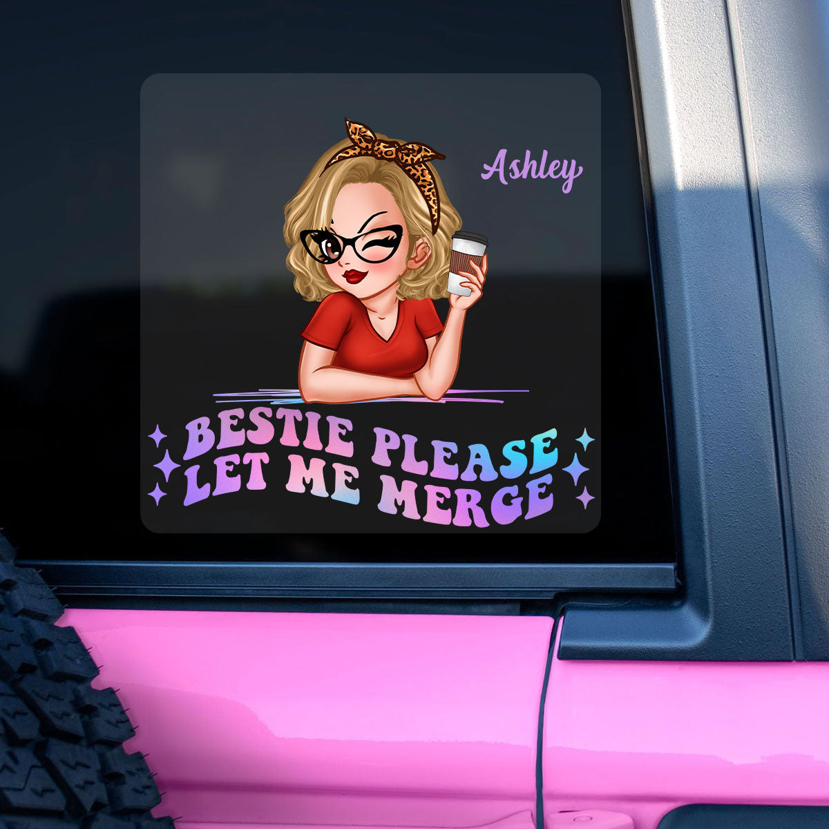 Bestie Please Let Me Merge Funny Decor On Car Personalized Decal