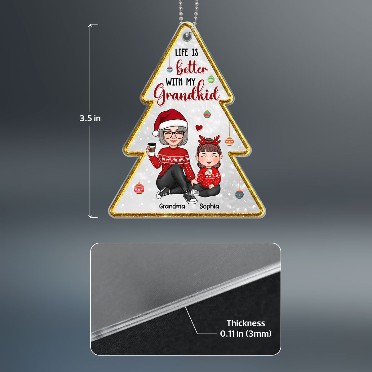 Life Is Better With My Grandkid Christmas Tree Shaped Personalized Acrylic Ornament