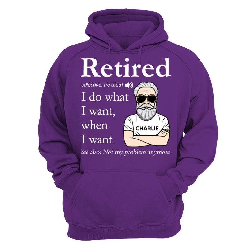 Retired Definition Happy Retirement Funny Gift Personalized Shirt, Father's Day Gift For Dad, For Grandpa, For Husband