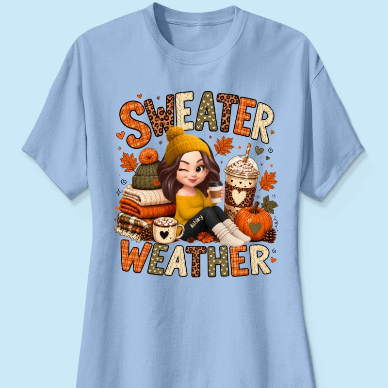 Sweater Weather Cozy Girl - Personalized Shirt - Fall Season Gift For Women