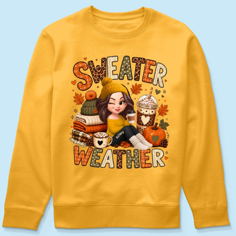 Sweater Weather Cozy Girl - Personalized Shirt - Fall Season Gift For Women