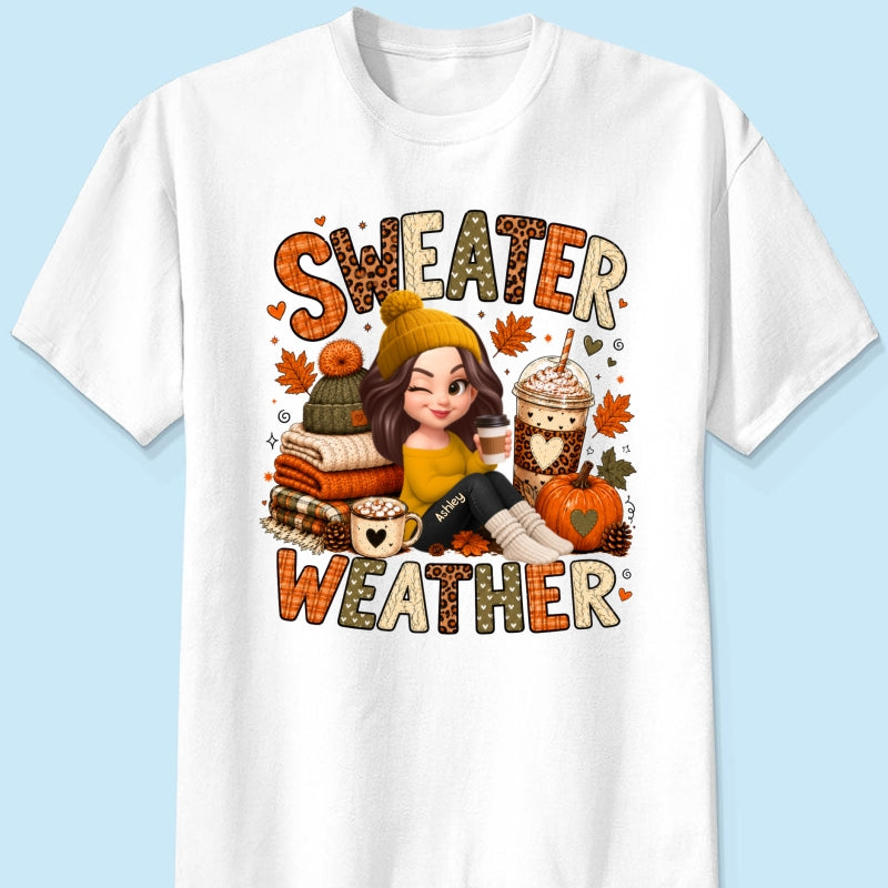 Sweater Weather Cozy Girl - Personalized Shirt - Fall Season Gift For Women