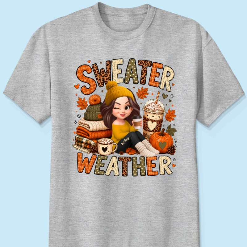 Sweater Weather Cozy Girl - Personalized Shirt - Fall Season Gift For Women