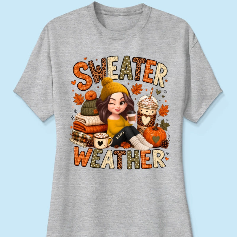 Sweater Weather Cozy Girl - Personalized Shirt - Fall Season Gift For Women