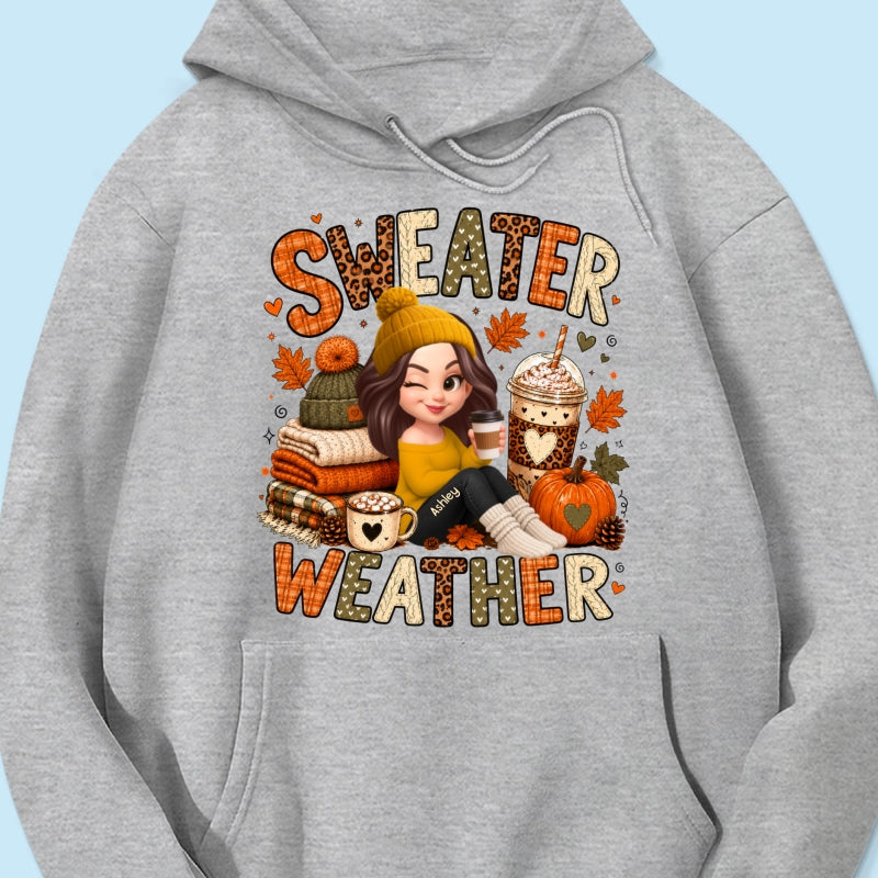 Sweater Weather Cozy Girl - Personalized Shirt - Fall Season Gift For Women