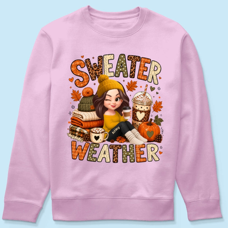 Sweater Weather Cozy Girl - Personalized Shirt - Fall Season Gift For Women