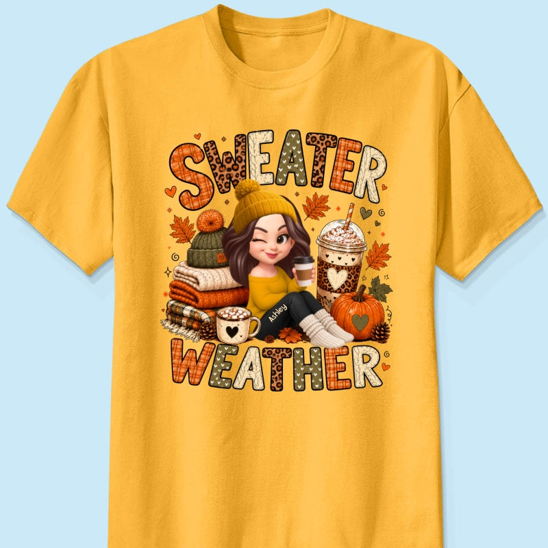 Sweater Weather Cozy Girl - Personalized Shirt - Fall Season Gift For Women