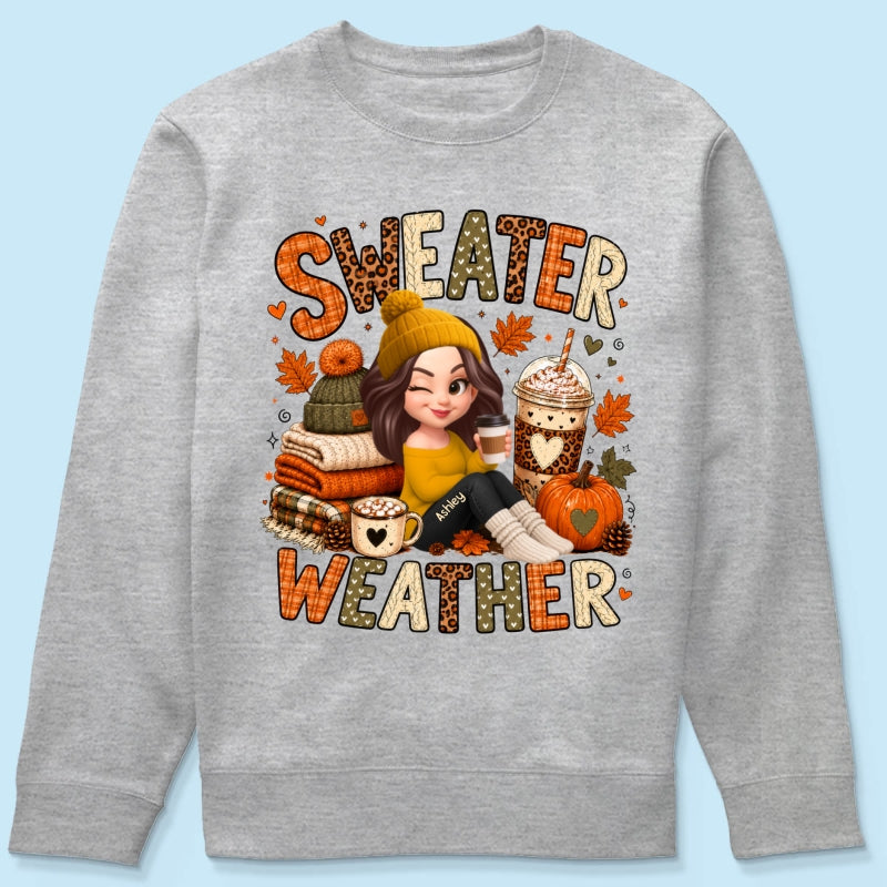 Sweater Weather Cozy Girl - Personalized Shirt - Fall Season Gift For Women