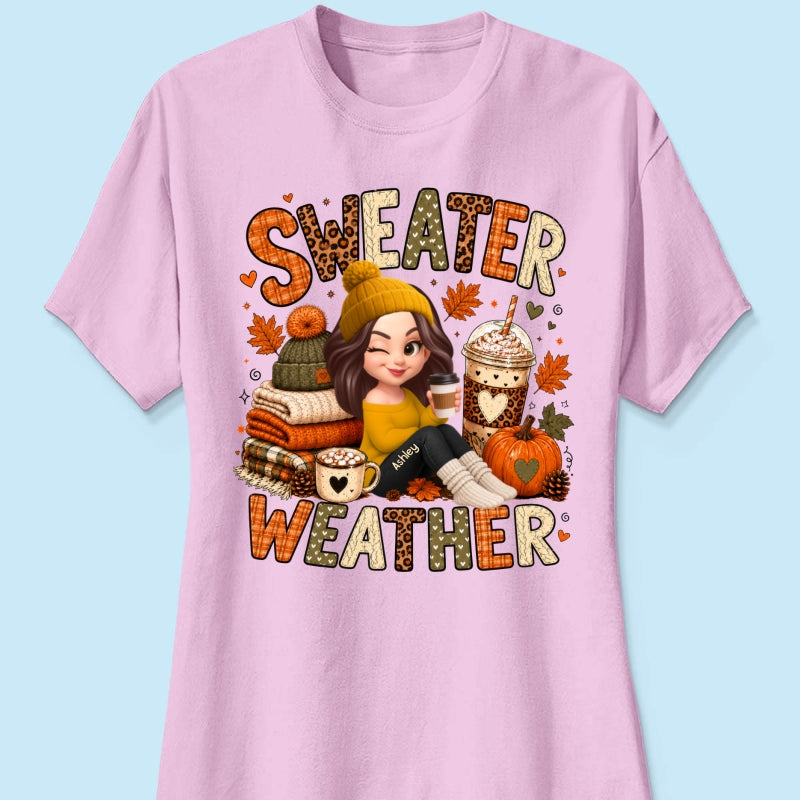 Sweater Weather Cozy Girl - Personalized Shirt - Fall Season Gift For Women