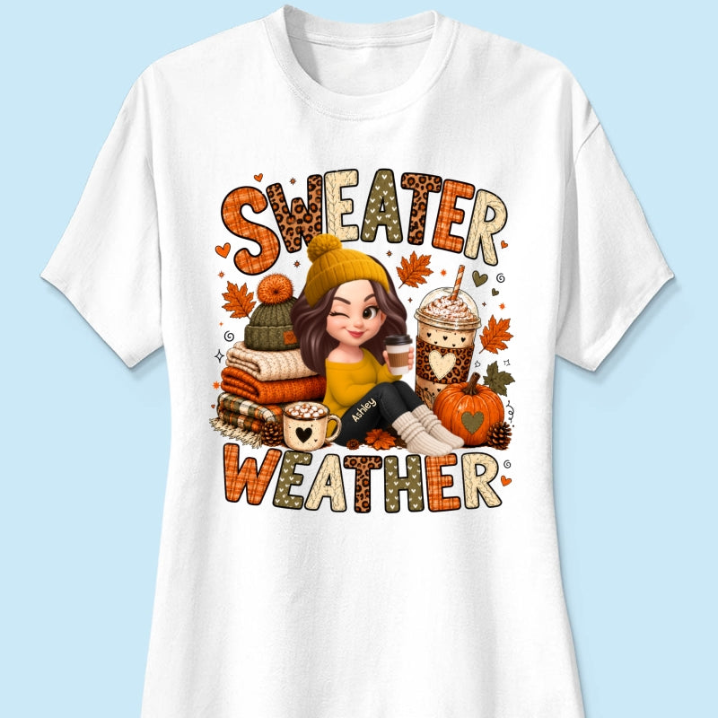 Sweater Weather Cozy Girl - Personalized Shirt - Fall Season Gift For Women