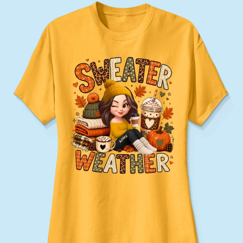 Sweater Weather Cozy Girl - Personalized Shirt - Fall Season Gift For Women