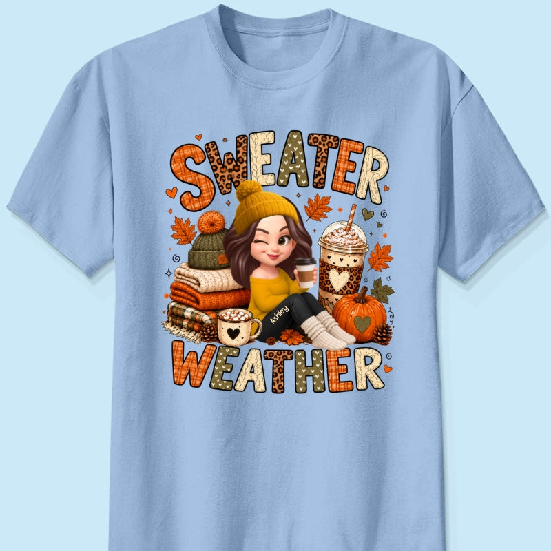 Sweater Weather Cozy Girl - Personalized Shirt - Fall Season Gift For Women