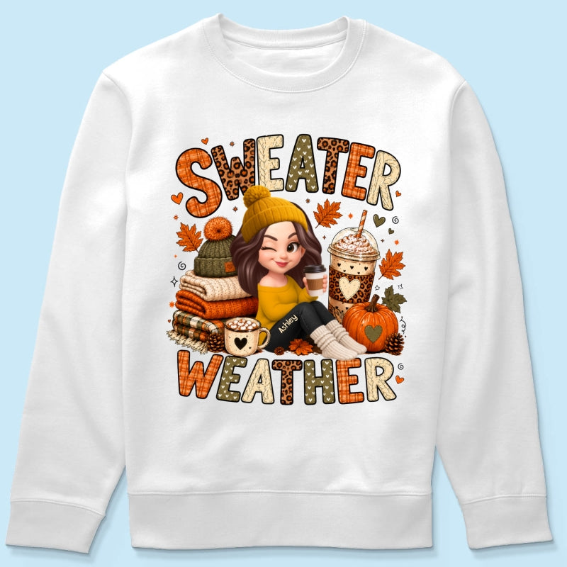 Sweater Weather Cozy Girl - Personalized Shirt - Fall Season Gift For Women