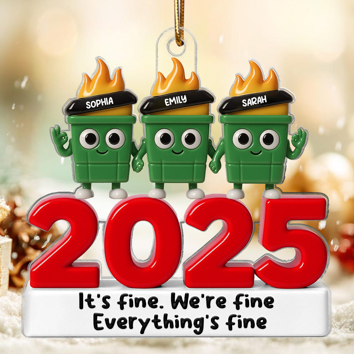 3D Effect Dumpster Fire It's Fine We're Fine - Personalized Acrylic Ornament - Funny Christmas Gift For Colleagues