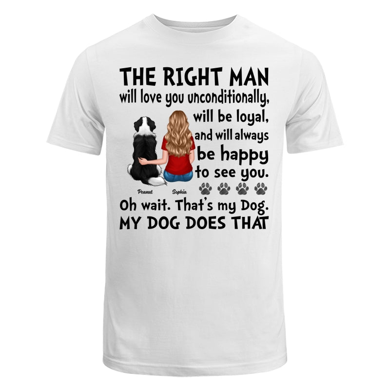 The Right Man Love You Unconditionally Gift For Dog Cat Lovers Personalized Shirt