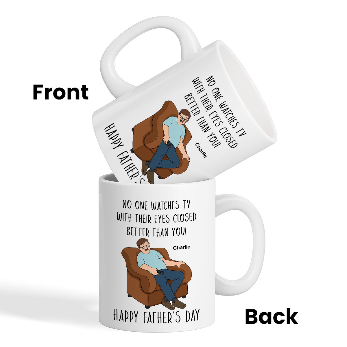 No One Watching TV With Eyes Closed Better Than You Happy Father‘s Day Personalized Mug