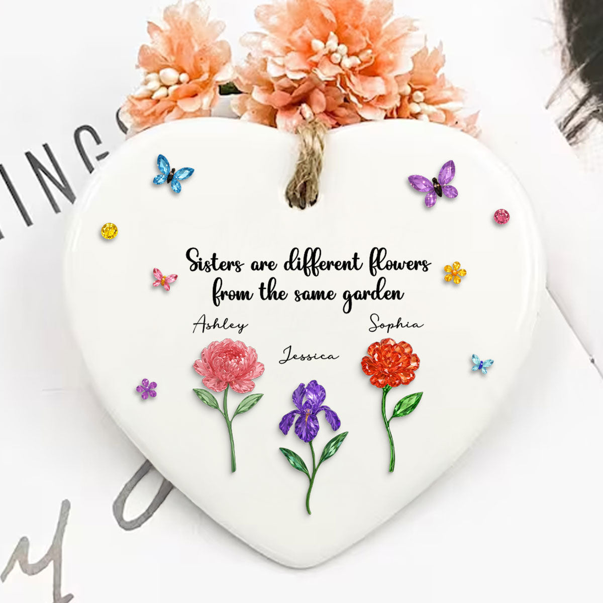 Sisters Are Different Flowers from the Same Garden - Personalized Ceramic Ornament - 3D Crystal Effect, Thoughtful Christmas Gift for Sisters
