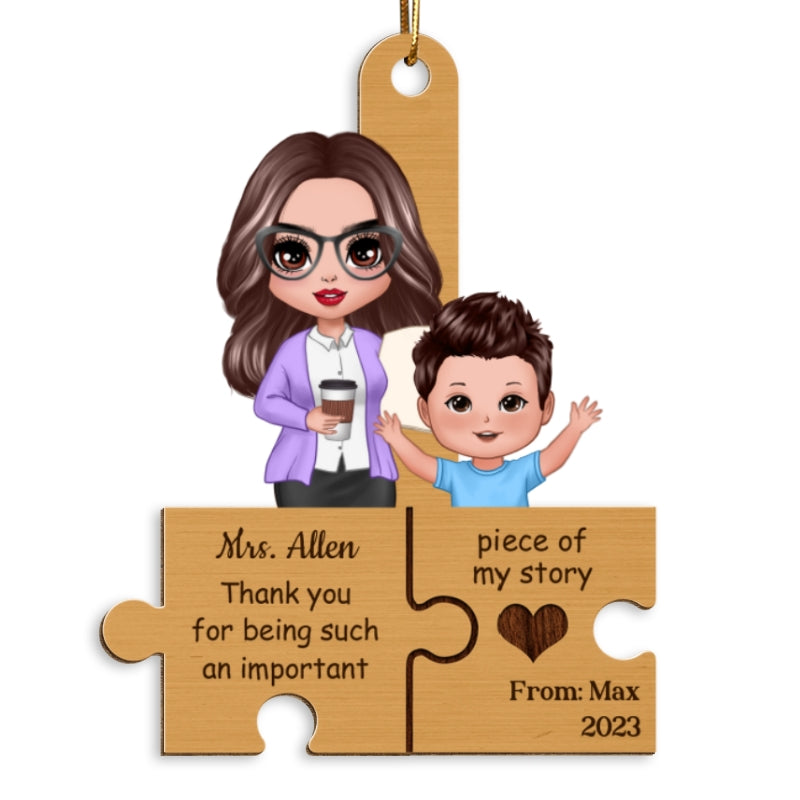 Thank You For Being Such An Important Piece Of My Story Gift For Teacher Personalized Wooden Ornament