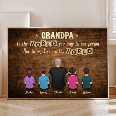 Grandpa To Us You Are The World Personalized Poster, Gift For Grandpa