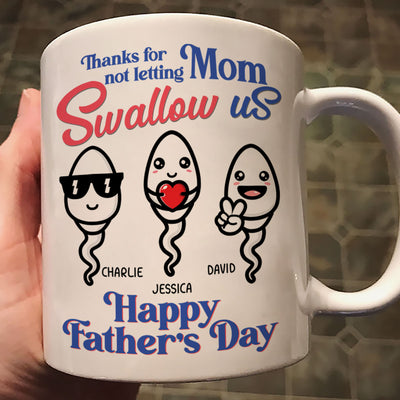 Little Cute Kids Thanks For Not Letting Mom Swallow Us Funny Father‘s Day Gift Personalized Mug