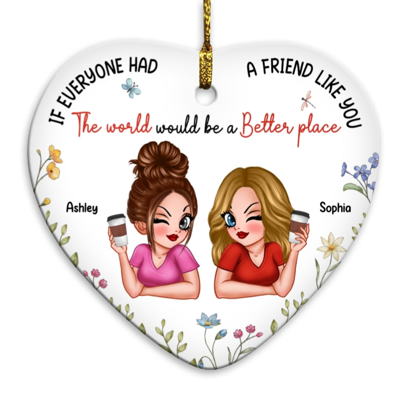 If Everyone Had A Friend Like You Personalized Ceramic Heart Ornament, Christmas Gift For Besties, Best Friends