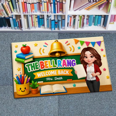The Bell Rang Welcome Back To Class - Personalized Doormat - Back To School Gift For Teachers, Classroom Decors