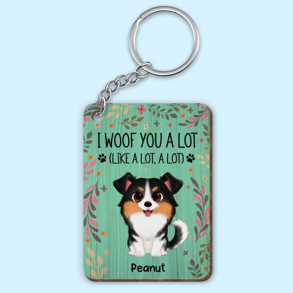 I Woof You A Lot Dog Mom Personalized Wooden Keychain