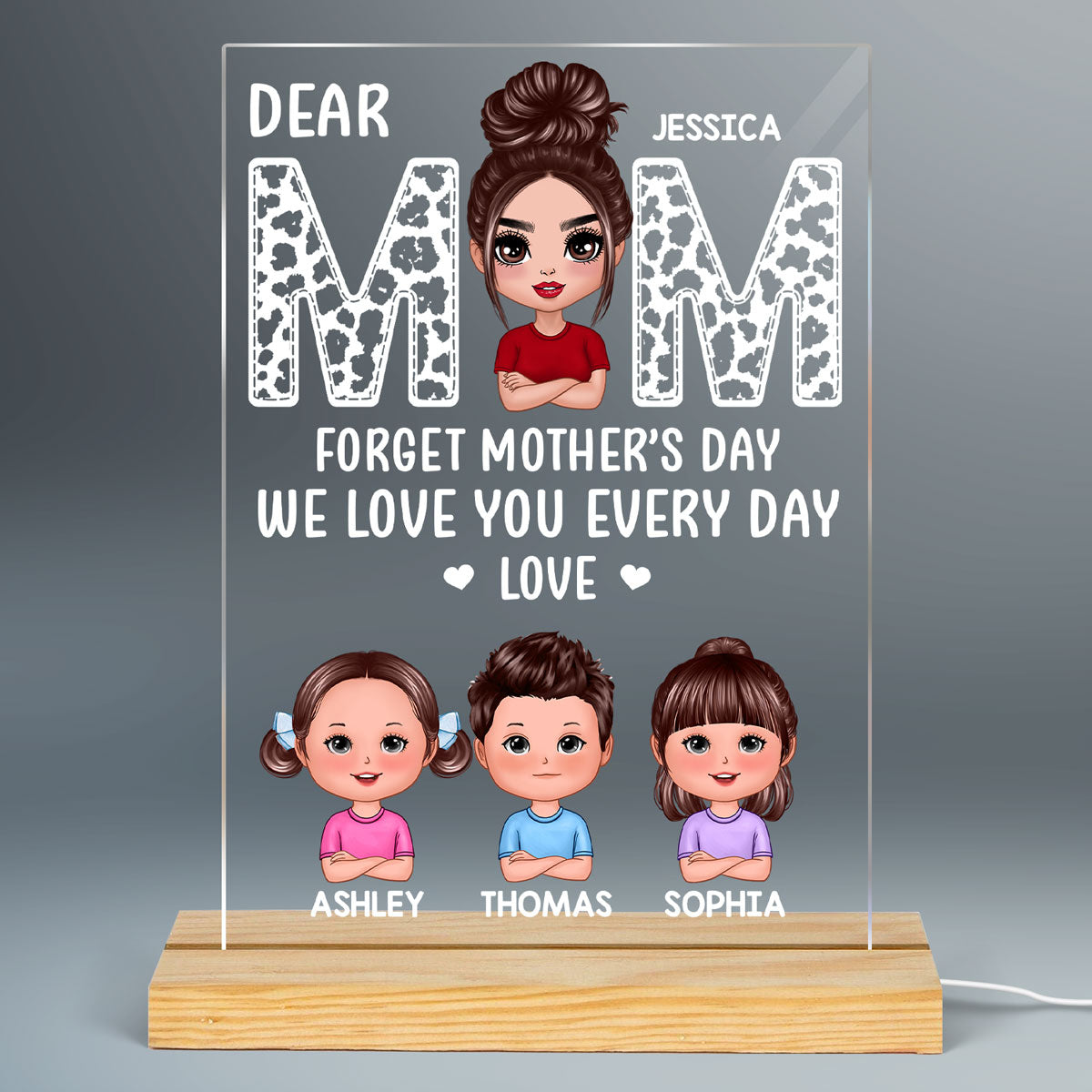 Mom Forget Mother‘s Day We Love You Every Day Gift Personalized Acrylic LED Night Light