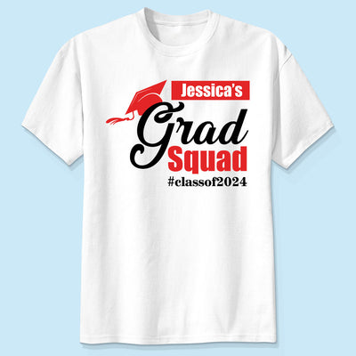 Graduate Family Grad Squad Graduation Senior Mom Dad Grandma Grandpa Personalized Shirt