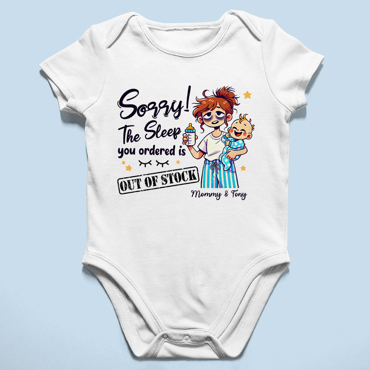 The Sleep You Ordered Is Out Of Stock Funny Personalized Baby Onesie, Baby Shirt