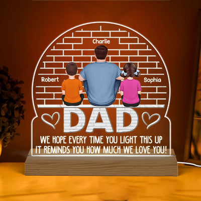 Brick Background Back View Man Kids Dog Cat We Hope Every Time You Light This Up Personalized Custom Shape Acrylic Plaque Warm LED Night Light