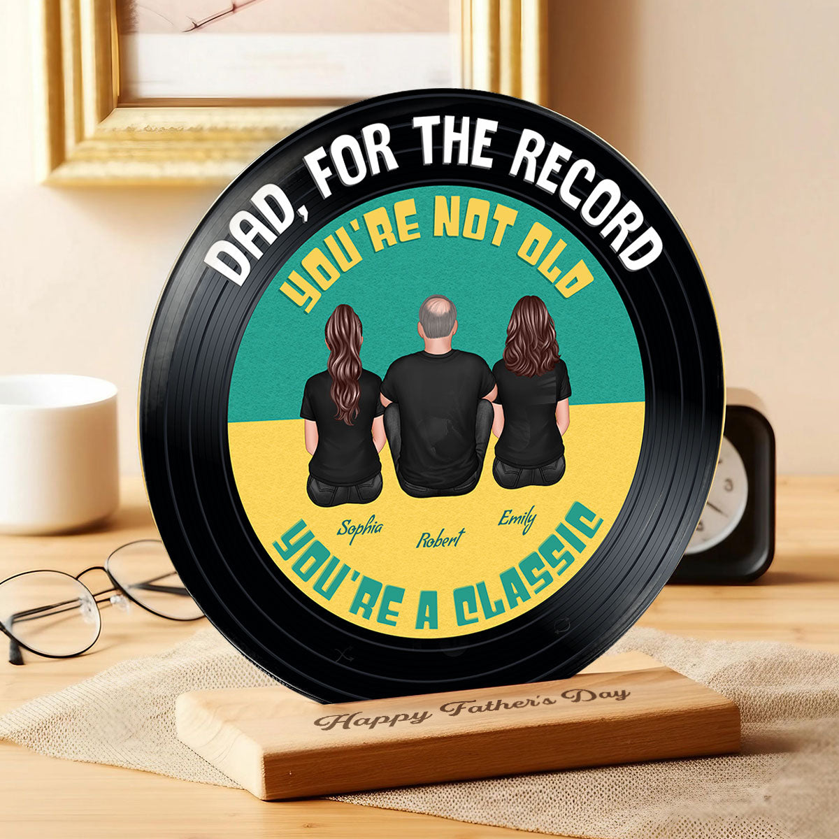 Retro Dad For The Record You're Not Old You Are A Classic Personalized Acrylic Record Plaque, Gift For Dad