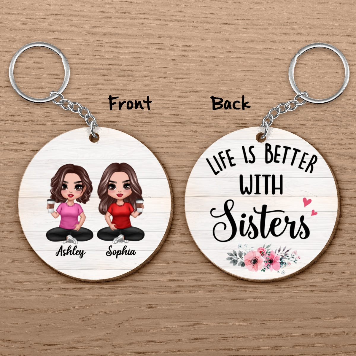 Life Is Better With Sisters Besties Doll Women Sitting Personalized Wooden Keychain