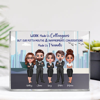 Work Made Us Colleagues Office Worker Personalized Acrylic Block, Gift for Work Besties