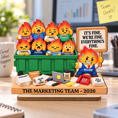 Dumpster Fire Team 2D Flat - Personalized Wooden Plaque – It's Fine We're Fine Everything's Fine, Funny Coworker Gift 2026