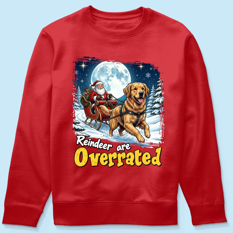 Funny Santa Dog Reindeer Are Overrated Upload Pet Photo - Personalized Shirt - Funny Christmas Gift For Dog Lovers