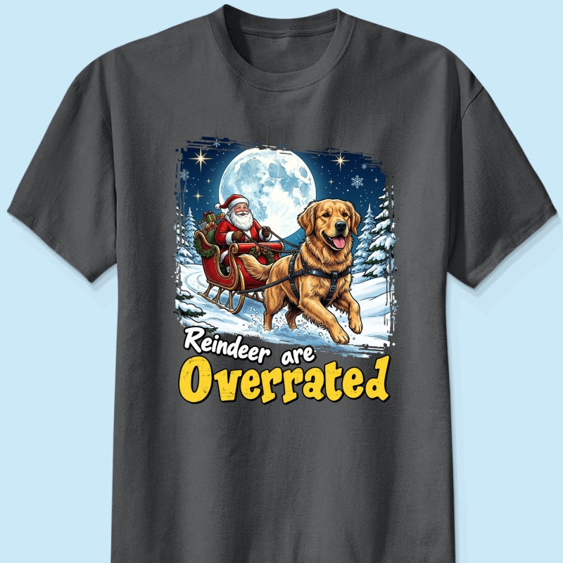 Funny Santa Dog Reindeer Are Overrated Upload Pet Photo - Personalized Shirt - Funny Christmas Gift For Dog Lovers