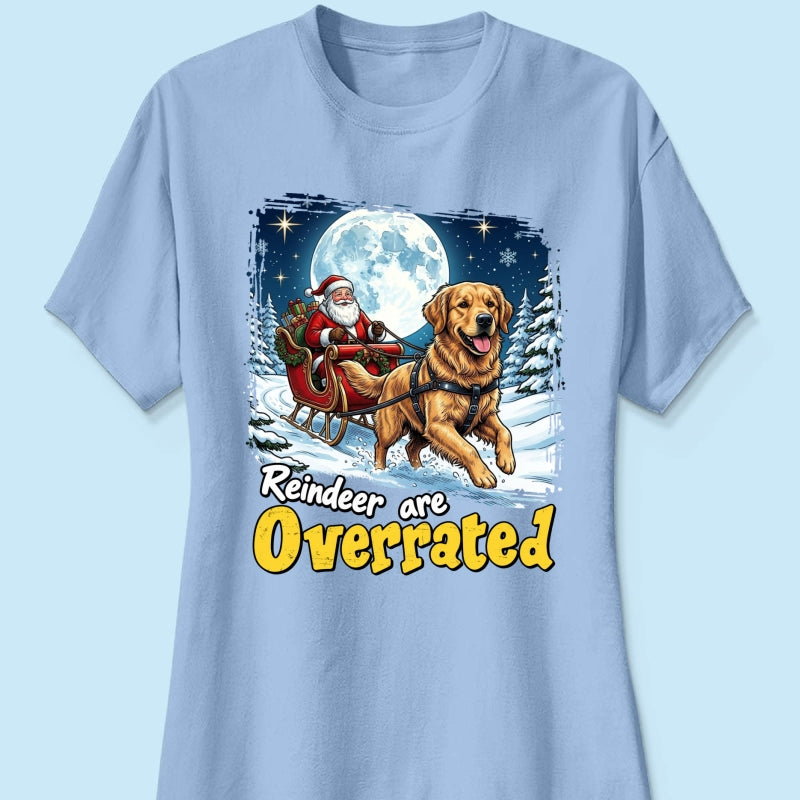 Funny Santa Dog Reindeer Are Overrated Upload Pet Photo - Personalized Shirt - Funny Christmas Gift For Dog Lovers