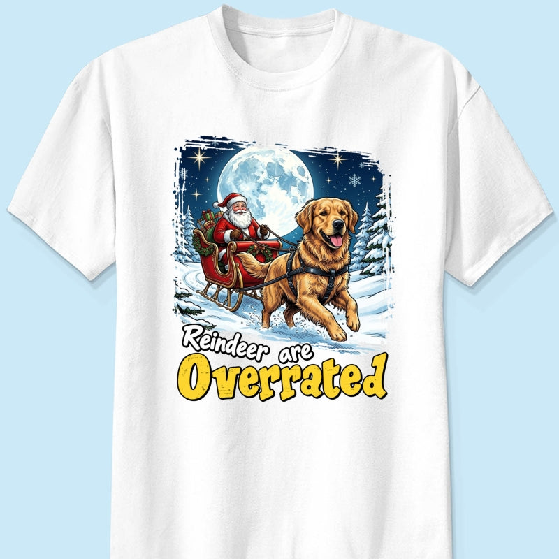 Funny Santa Dog Reindeer Are Overrated Upload Pet Photo - Personalized Shirt - Funny Christmas Gift For Dog Lovers