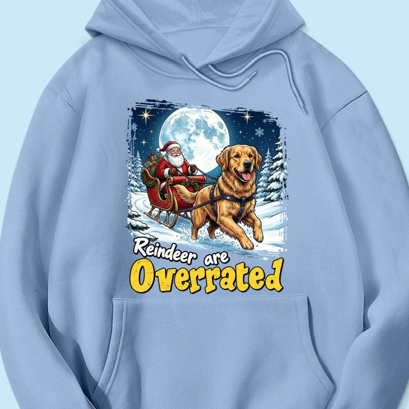 Funny Santa Dog Reindeer Are Overrated Upload Pet Photo - Personalized Shirt - Funny Christmas Gift For Dog Lovers