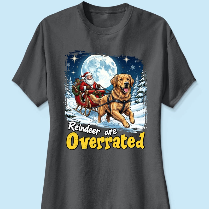 Funny Santa Dog Reindeer Are Overrated Upload Pet Photo - Personalized Shirt - Funny Christmas Gift For Dog Lovers