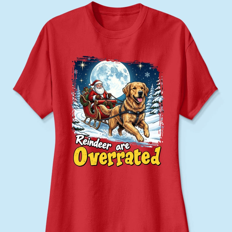 Funny Santa Dog Reindeer Are Overrated Upload Pet Photo - Personalized Shirt - Funny Christmas Gift For Dog Lovers