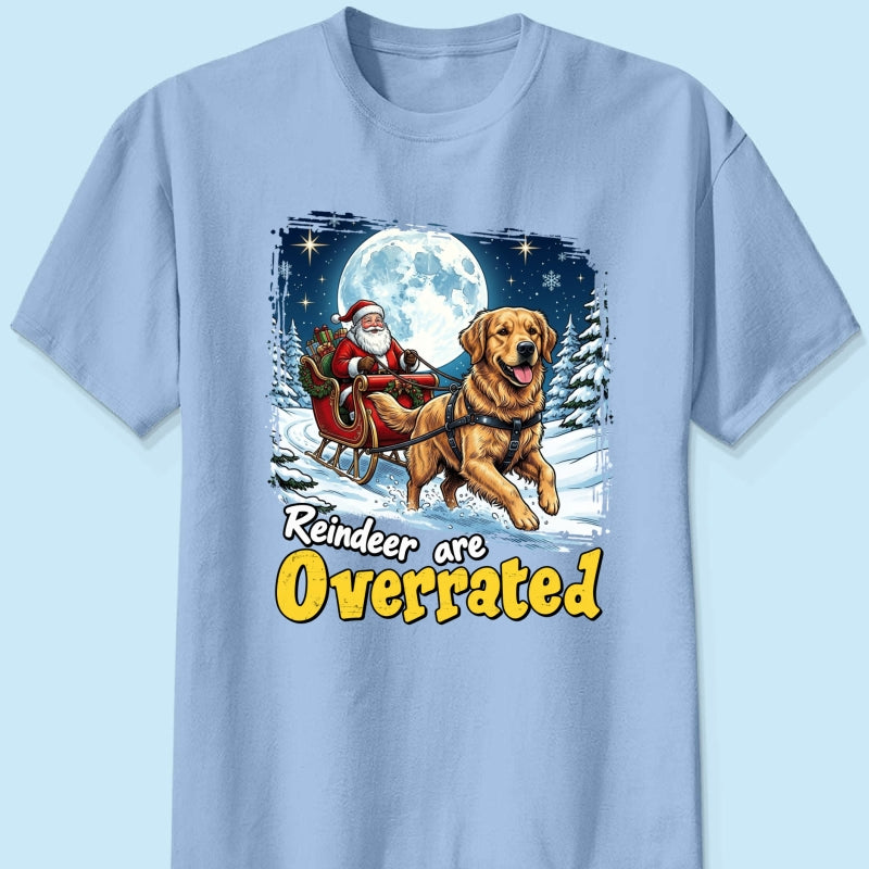 Funny Santa Dog Reindeer Are Overrated Upload Pet Photo - Personalized Shirt - Funny Christmas Gift For Dog Lovers