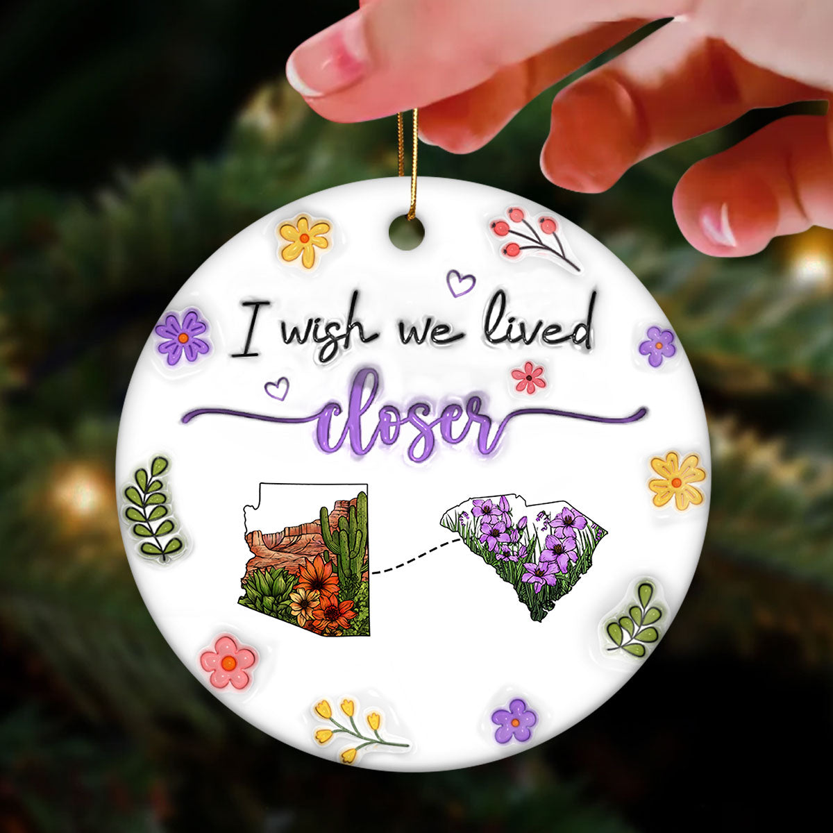 Wish We Lived Closer Long Distance Wildflower State Map 3D Inflated Personalized Ceramic Ornament