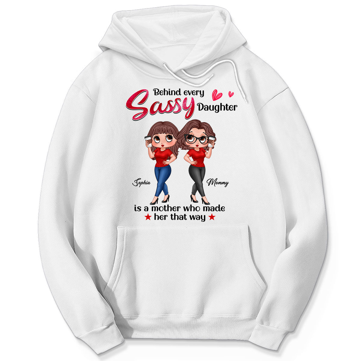 Behind Every Sassy Daughter Is Mom Personalized Shirt, Funny Mother‘s Day Gift For Mom